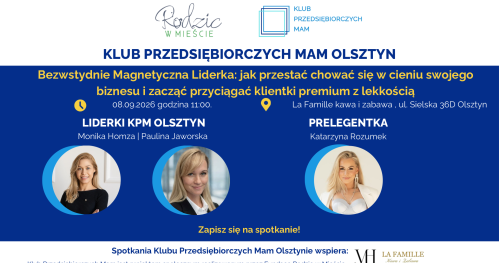 Klub Przedsiębiorczych Mam Olsztyn - 8.09.2026