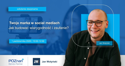 Twoja marka w social mediach. Jak budować wiarygodność i zaufanie?