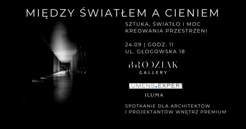 "Między światłem a cieniem" - Brodziak Gallery spotkanie dla architektów