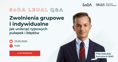 SoDA Legal Q&A: Zwolnienia grupowe i indywidualne - jak uniknąć typowych pułapek i błędów