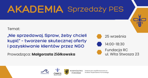 Nie sprzedawaj. Spraw, żeby chcieli kupić - tworzenie skutecznej oferty i pozyskiwanie klientów przez NGO | Akademia Sprzedaży PES