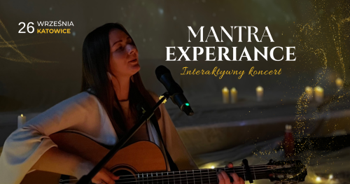 MANTRA EXPERIENCE | KATOWICE | 26 WRZEŚNIA