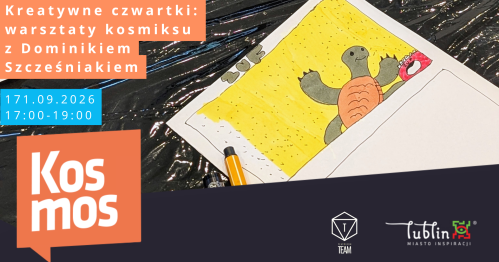 Kreatywne czwartki: warsztaty kosmiksu z Dominikiem Szcześniakiem