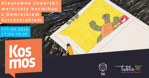 Kreatywne czwartki: warsztaty kosmiksu z Dominikiem Szcześniakiem