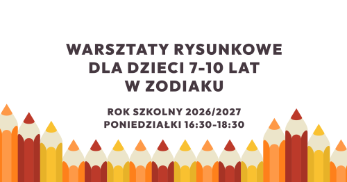 Warsztaty rysunkowe dla dzieci w Zodiaku