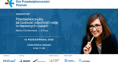 Przedsiębiorca jutra - jak budować odporność i wizję w niepewnych czasach