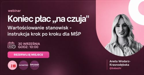 Koniec płac "na czuja". Wartościowanie stanowisk krok po kroku dla MŚP [bezpłatny webinar]