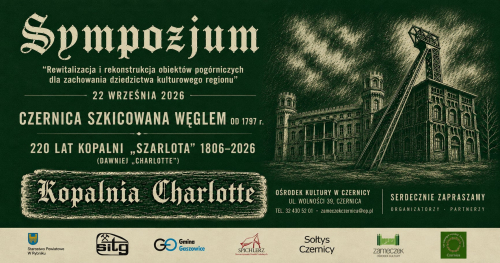 Rewitalizacja  i rekonstrukcja obiektów pogórniczych dla zachowania dziedzictwa kulturowego regionu