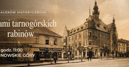 Spacer "Śladami tarnogórskich rabinów"