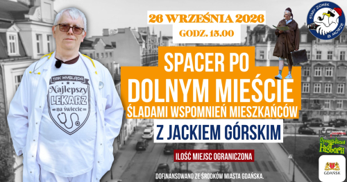 Spacer po Dolnym Mieście - śladami wspomnień mieszkańców