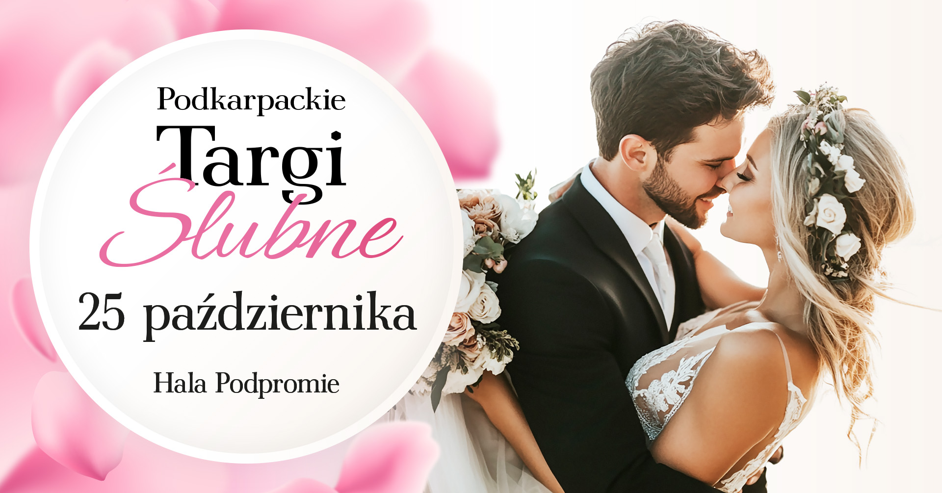 XXIV Podkarpackie Targi Ślubne – 25 października – Hala PODPROMIE