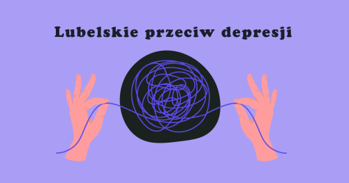 Lubelskie przeciw depresji