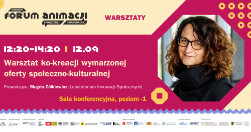 Warsztat ko-kreacji wymarzonej oferty społeczno-kulturalnej z Magdą Żółkiewicz