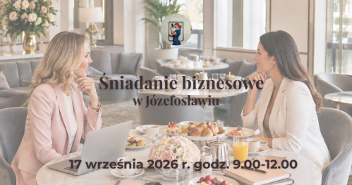 Śniadanie biznesowe - networking dla przedsiębiorczyń z okolic Piaseczna