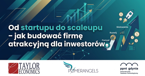Od startupu do scaleupu - jak budować firmę atrakcyjną dla inwestorów