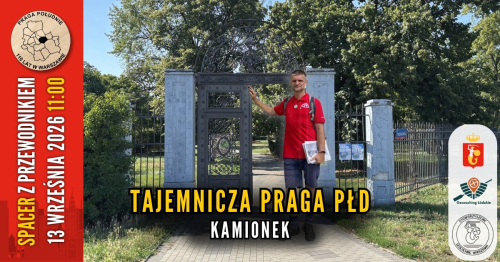 [TERMIN 2: 13.09 11:00] Tajemnicza Praga Południe: Kamionek [darmowy spacer z przewodnikiem PTTK]