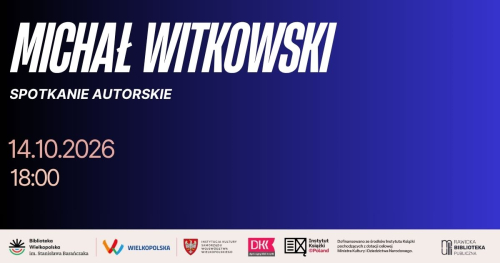 Spotkanie autorskie z Michałem Witkowskim