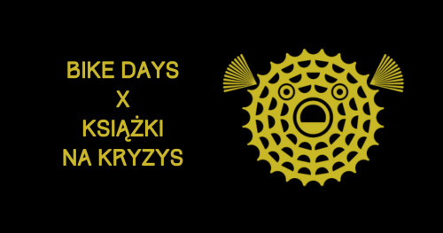 BIKE DAYS BOOK CLUB - Klub czytelniczy Książki na Kryzys i festiwal Bike Days łączą siły!