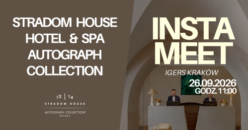 INSTAMEET. IgersKraków ✕ Stradom House Hotel & Spa Autograph Collection