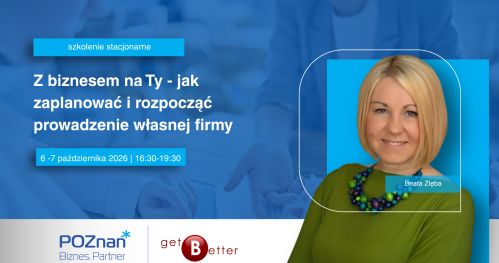 Z biznesem na Ty - jak zaplanować i rozpocząć prowadzenie własnej firmy