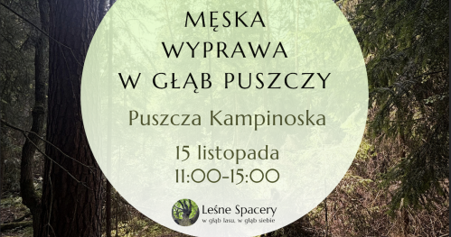 Męska wyprawa w głąb puszczy