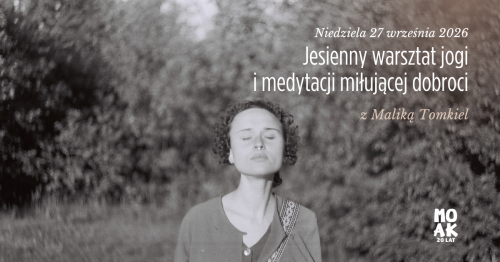 Jesienny warsztat jogi i medytacji miłującej dobroci  27.09.2026r. godz. 17:00-20:00