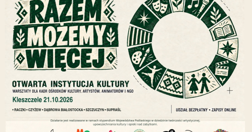 "Razem możemy więcej" warsztaty dla animatorów i animatorek kultury Kleszczele 21.10.2026