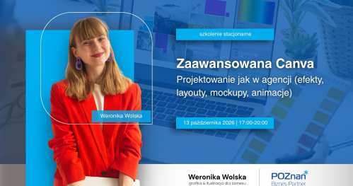 Zaawansowana Canva - projektowanie jak w agencji (efekty, layouty, mockupy, animacje)
