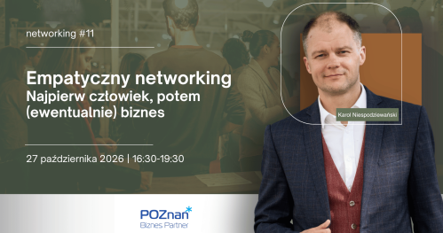 #11 Networking: Empatyczny networking. Najpierw człowiek, potem (ewentualnie) biznes