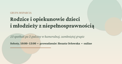 Grupa wsparcia dla rodziców i opiekunów dzieci i młodzieży z niepełnosprawnością