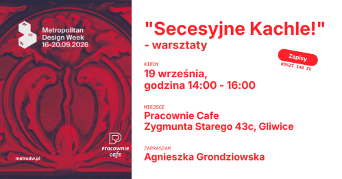 "Secesyjne Kachle!" - warsztaty szkliwienia dużych kafli z secesyjnymi reliefami