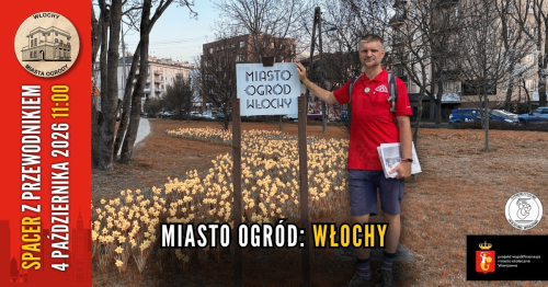 [TERMIN 3, 4.10 11:00] Warszawskie Miasta Ogrody: 1/4 Włochy [darmowy spacer z przewodnikiem]