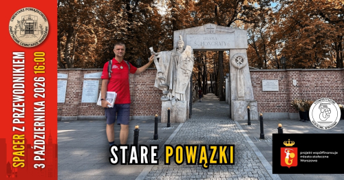 [TERMIN 3, 3.10 16:00] Zabytkowe cmentarze Warszawy: 3/5 Stare Powązki [darmowy spacer z przewodnikiem]