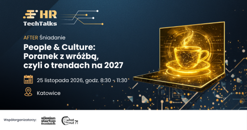 HR Tech Talks After Śniadanie - People & Culture:  Poranek z wróżbą, czyli o trendach na 2027