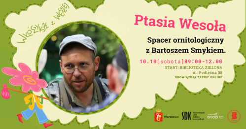 Ptasia Wesoła - spacer ornitologiczny z Bartoszem Smykiem