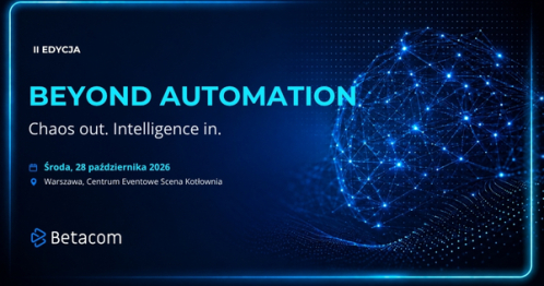 II Edycja BEYOND AUTOMATION - Chaos out. Intelligence in.