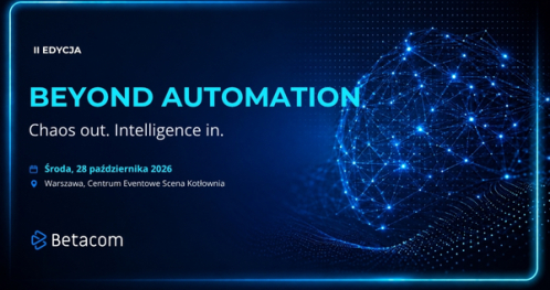 II Edycja BEYOND AUTOMATION - Chaos out. Intelligence in.