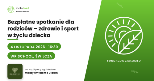 Fundacja ZiołoMed + WR School: Bezpłatne spotkanie dla rodziców - zdrowie i sport w życiu dziecka