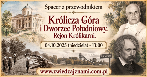 04.10.2025 (niedziela) - 13:00 - Królicza Góra i Dworzec Południowy. Rejon Królikarni. [Spacer]
