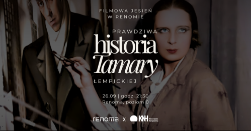 Filmowa jesień w Renomie: Prawdziwa historia Tamary Łempickiej