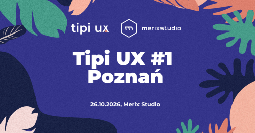 Tipi UX #1 Poznań
