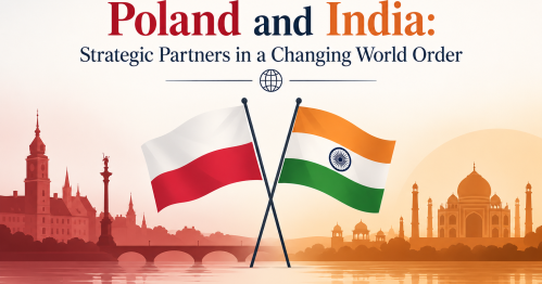 Poland and India: Strategic Partners in a Changing World Order​