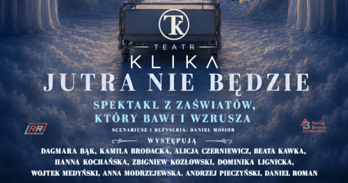"Jutra nie będzie" | Teatr Klika | Bielańskie Centrum Edukacji Kulturalnej