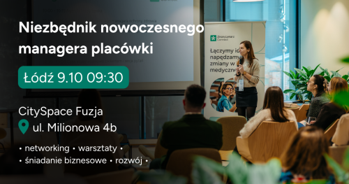 Niezbędnik nowoczesnego managera ochrony zdrowia - Łódź 9.10
