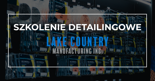🇬🇧 DETAILING | Lake Country - szkolenie z Jay Broom 🇬🇧