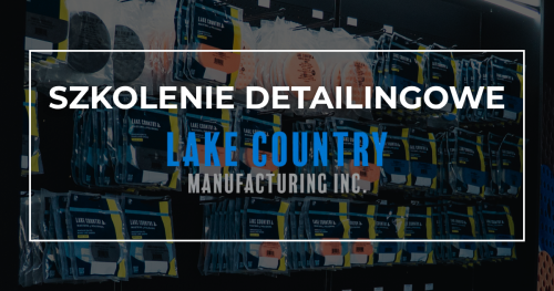 🇬🇧 DETAILING | Lake Country - szkolenie z Jay Broom 🇬🇧