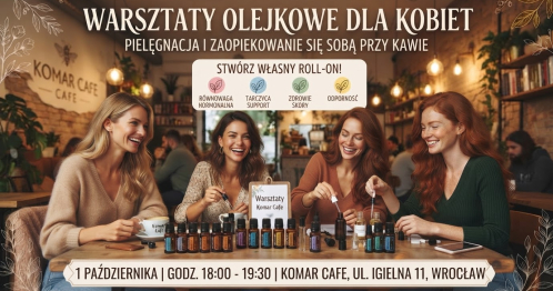 Wrocław - warsztaty olejkowe dla kobiet - hormony, tarczyca, skóra, odporność