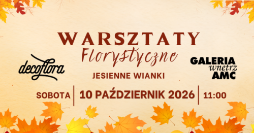 WARSZTATY Florystyczne - Jesienne Wianki 10.10.2026
