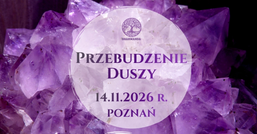 Przebudzenie Duszy warsztat w Poznaniu