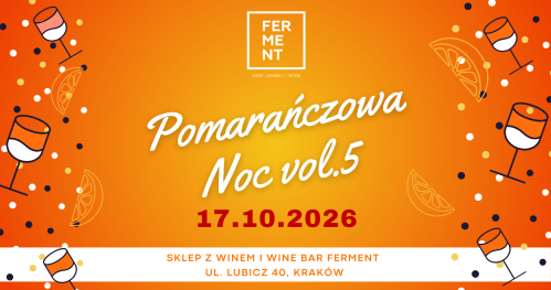 Pomarańczowa Noc vol.5 - degustacja win pomarańczowych
